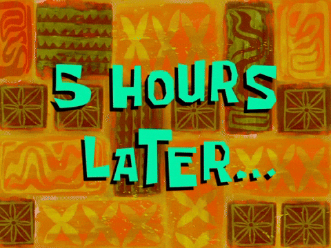 5hours later